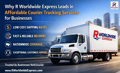 Why R Worldwide Express Excels in Cost-Effective Business Courier Trucking Services